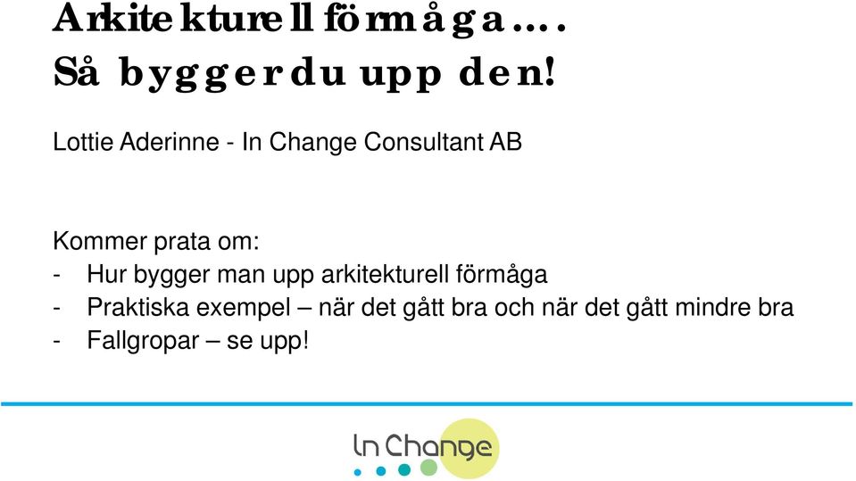 om: - Hur bygger man upp arkitekturell förmåga -