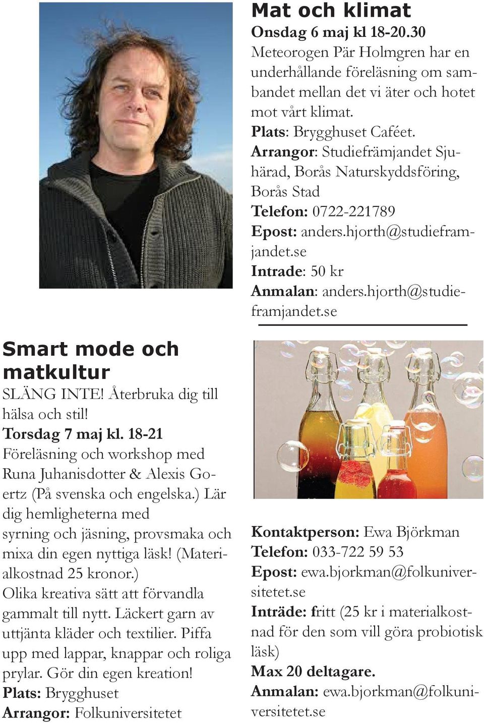 Återbruka dig till hälsa och stil! Torsdag 7 maj kl. 18-21 Föreläsning och workshop med Runa Juhanisdotter & Alexis Goertz (På svenska och engelska.