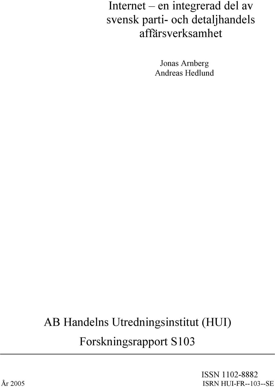 Hedlund AB Handelns Utredningsinstitut (HUI)