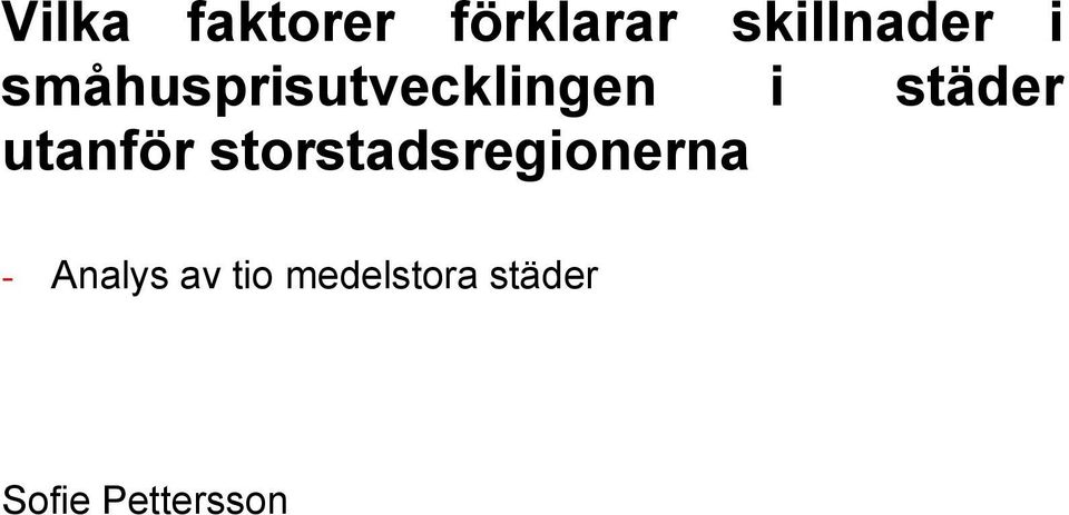 utanför storstadsregionerna - Analys