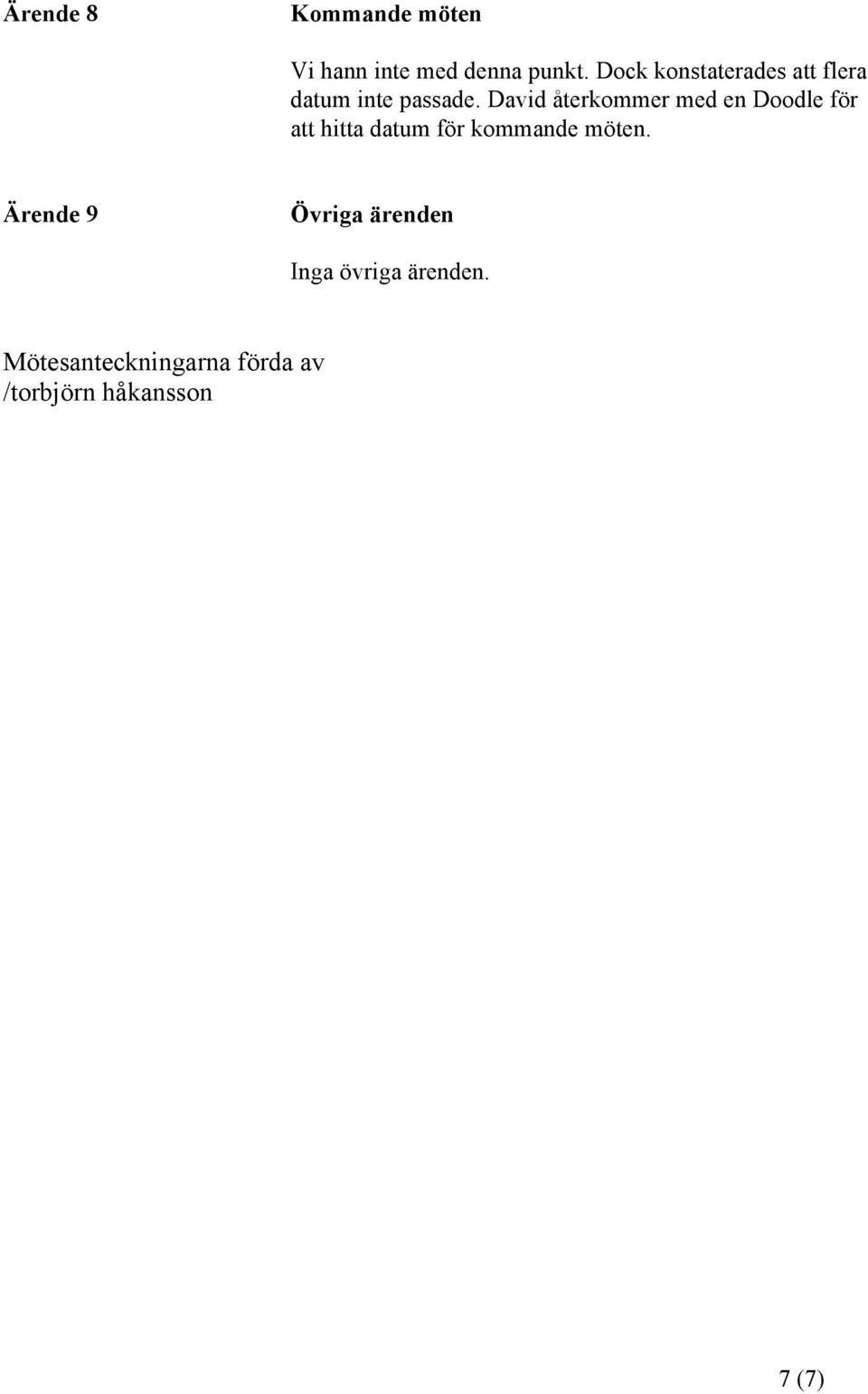 David återkommer med en Doodle för att hitta datum för kommande
