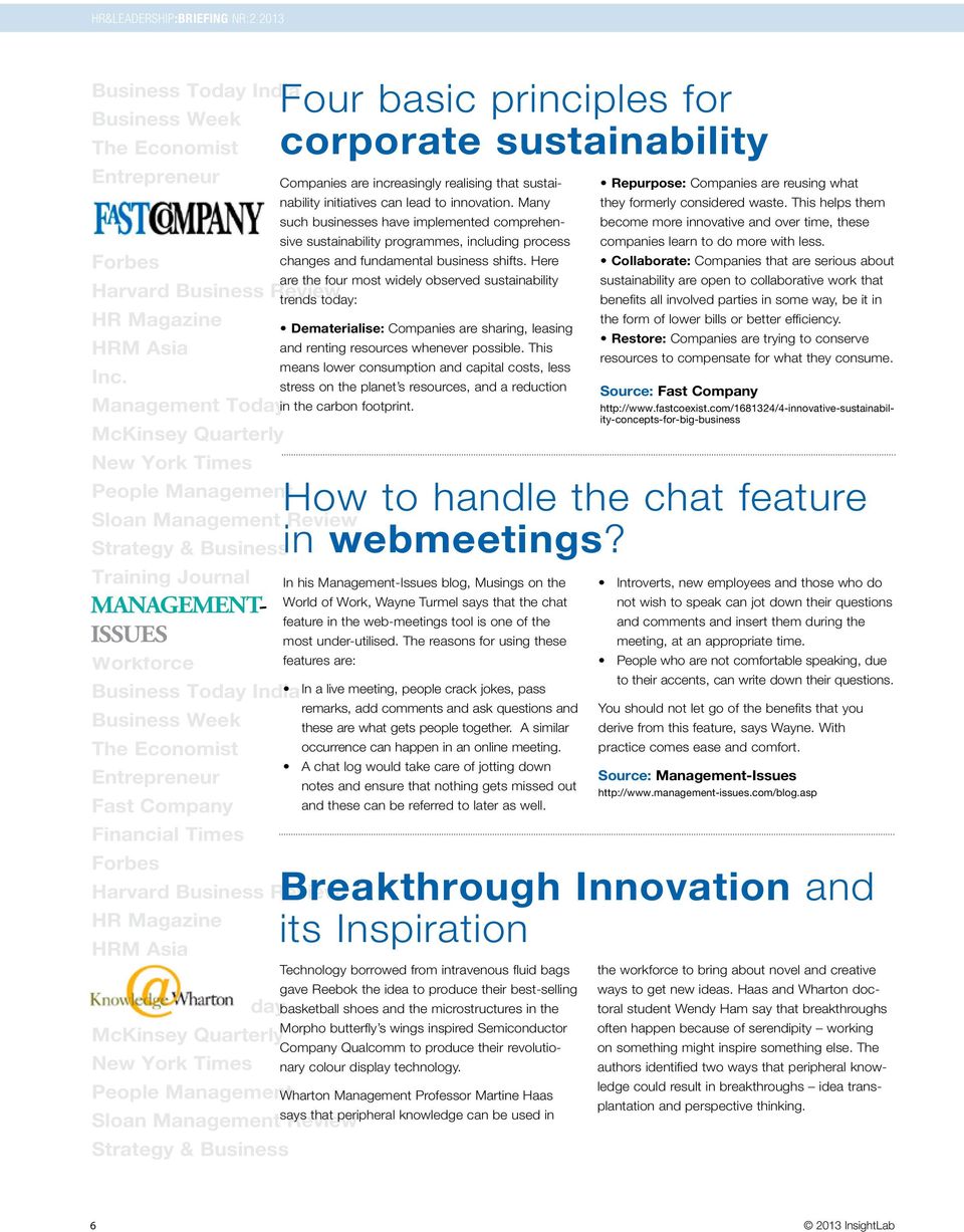 Business Today India Business Week The Economist Entrepreneur Fast Company Financial Times Forbes Harvard Business Review HR Magazine HRM Asia Inc.