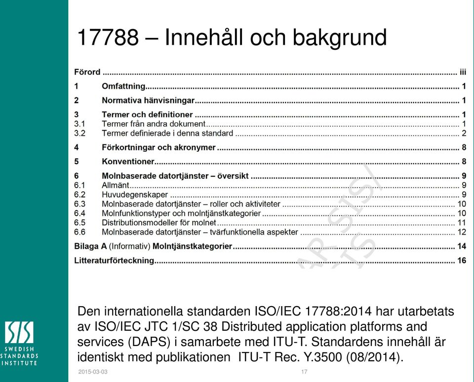 application platforms and services (DAPS) i samarbete med ITU-T.