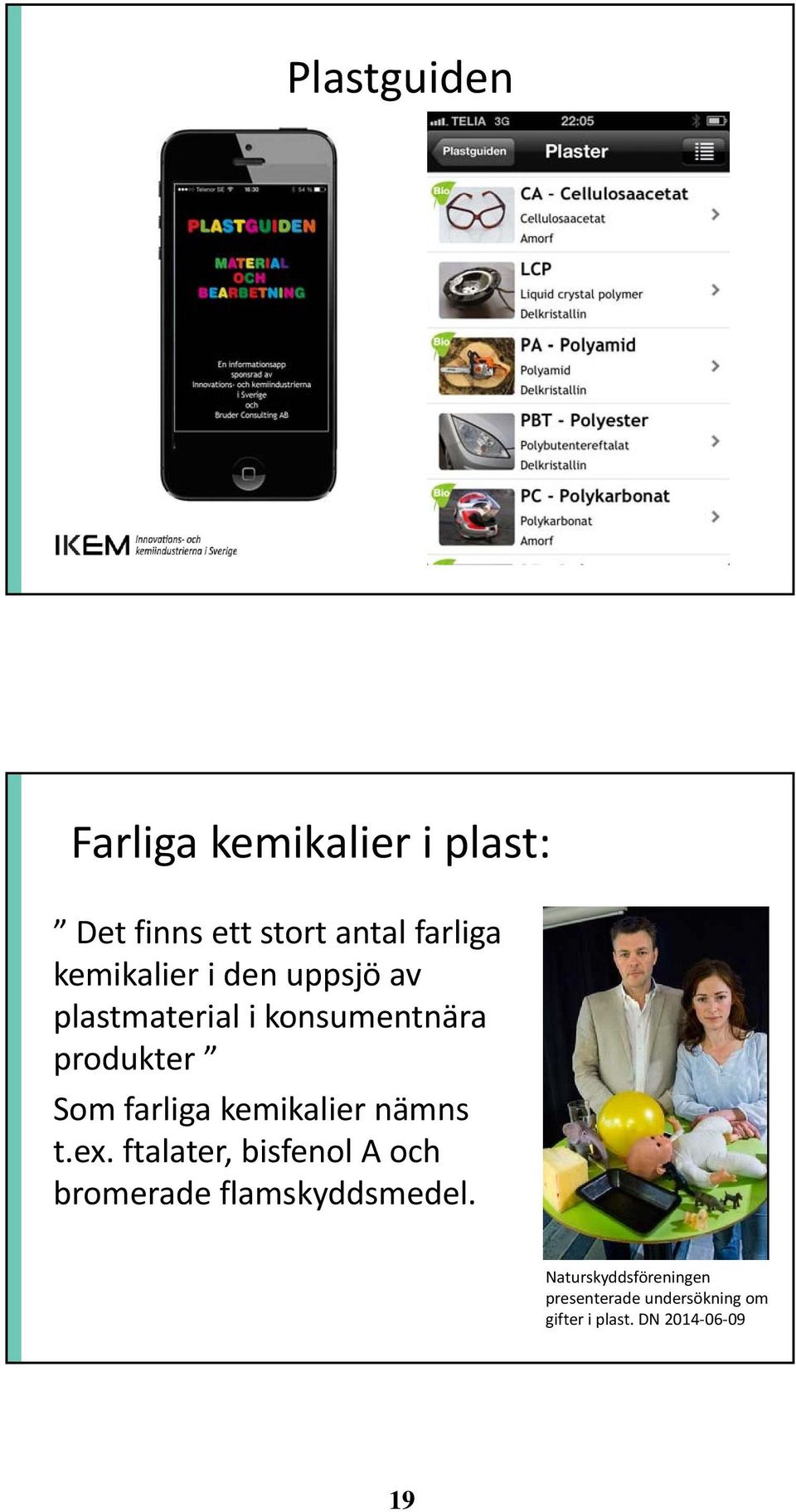 farliga kemikalier nämns t.ex.