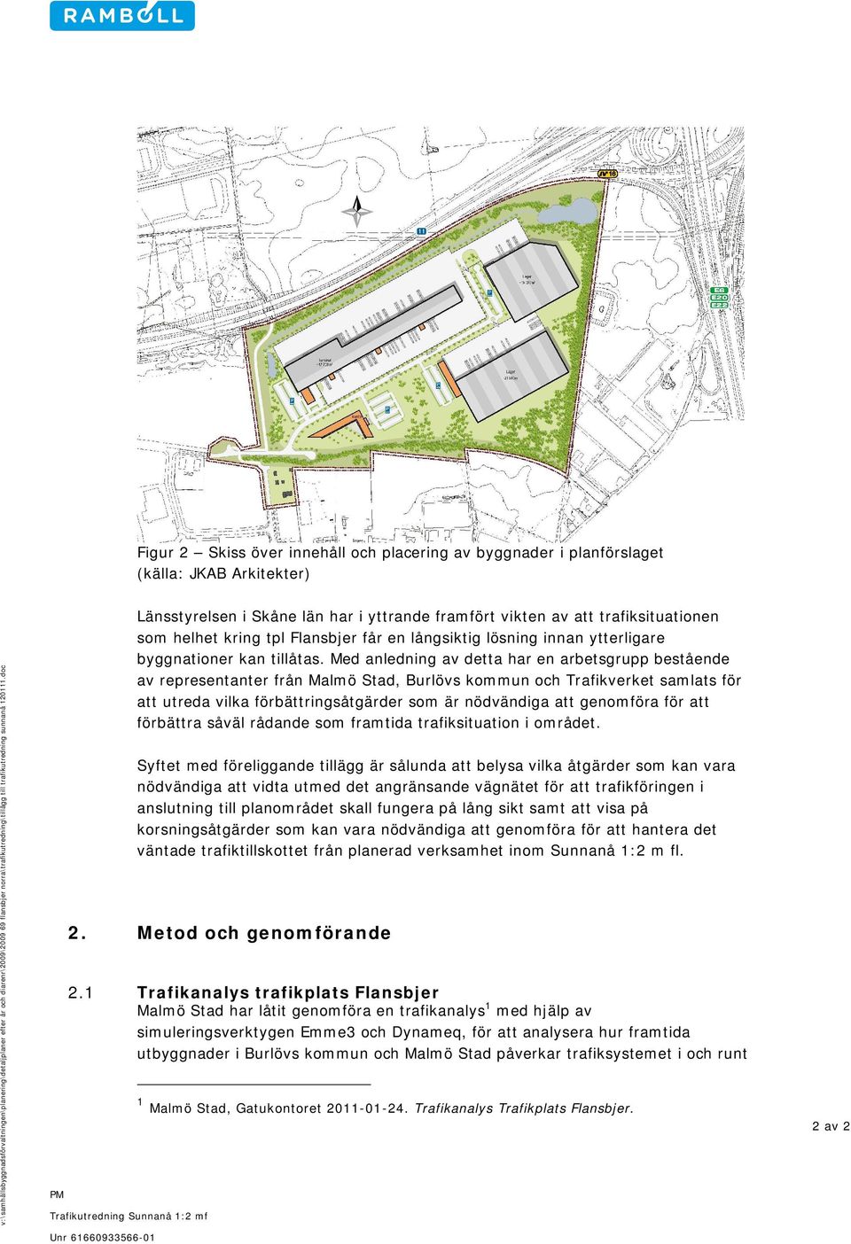 Med anledning av detta har en arbetsgrupp bestående av representanter från Malmö Stad, Burlövs kommun och Trafikverket samlats för att utreda vilka förbättringsåtgärder som är nödvändiga att