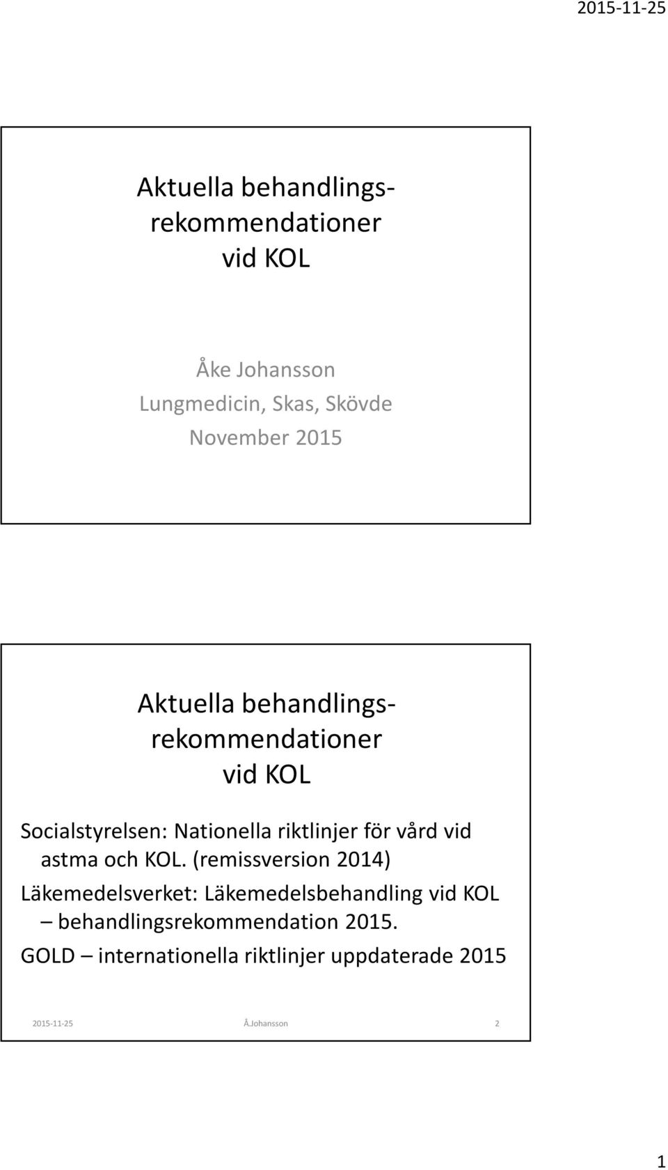 riktlinjer för vård vid astma och KOL.