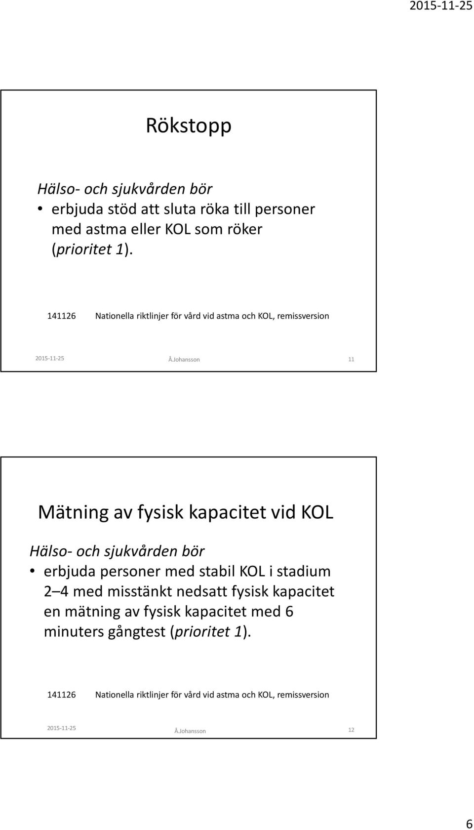 Johansson 11 Mätning av fysisk kapacitet vid KOL erbjuda personer med stabil KOL i