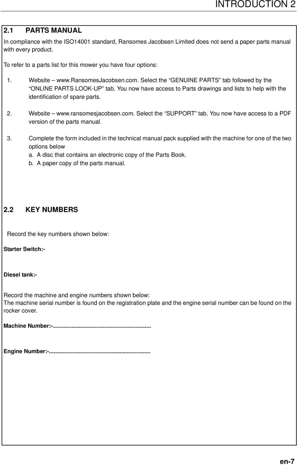 You now have access to Parts drawings and lists to help with the identification of spare parts. 2. Website www.ransomesjacobsen.com. Select the SUPPORT tab.