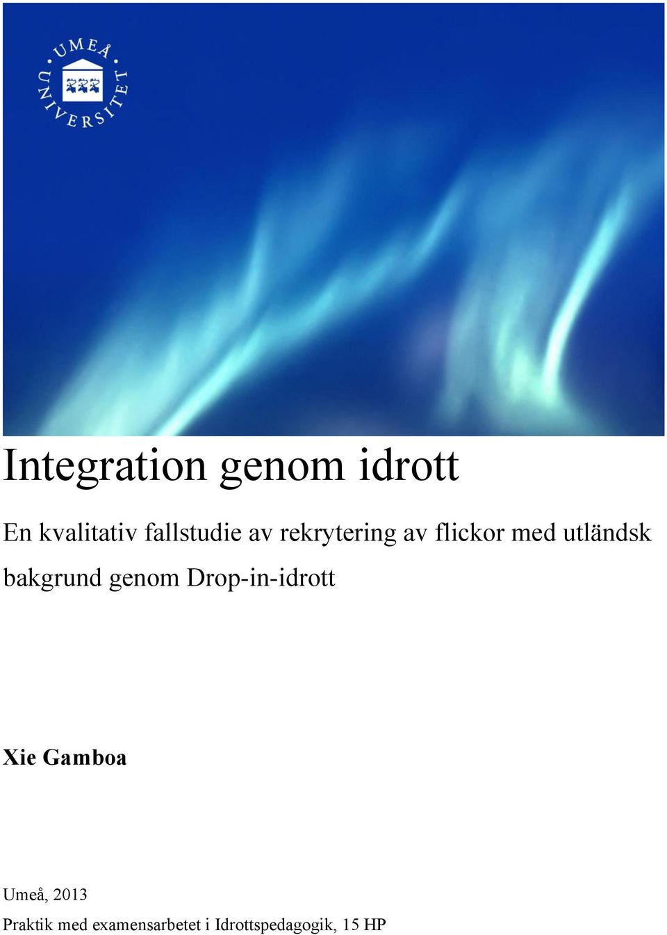 utländsk bakgrund genom Drop-in-idrott Xie