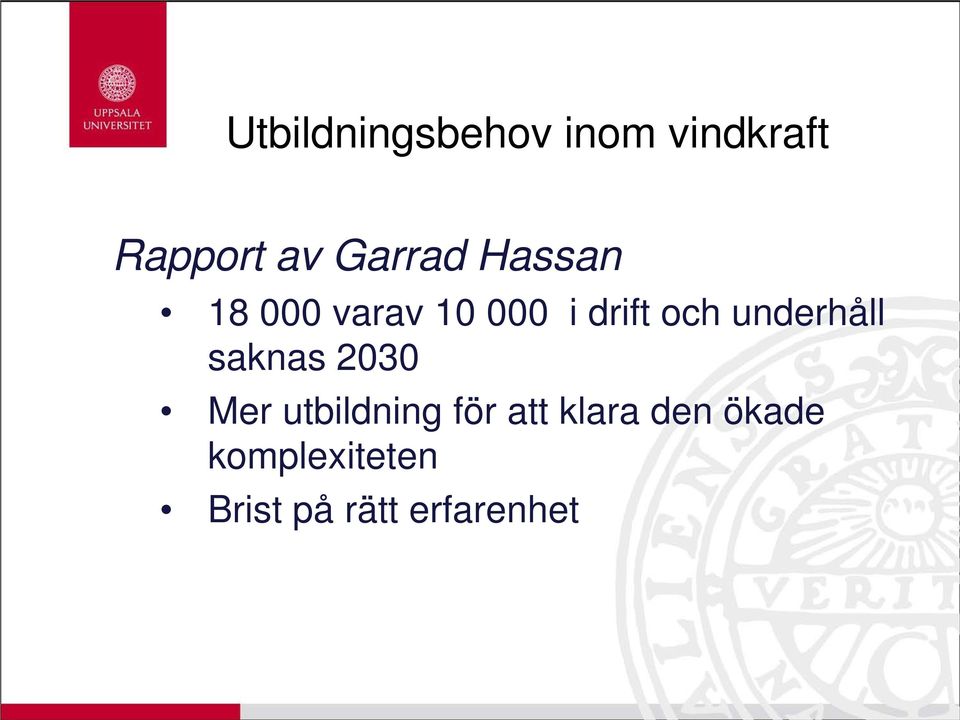 underhåll saknas 2030 Mer utbildning för att