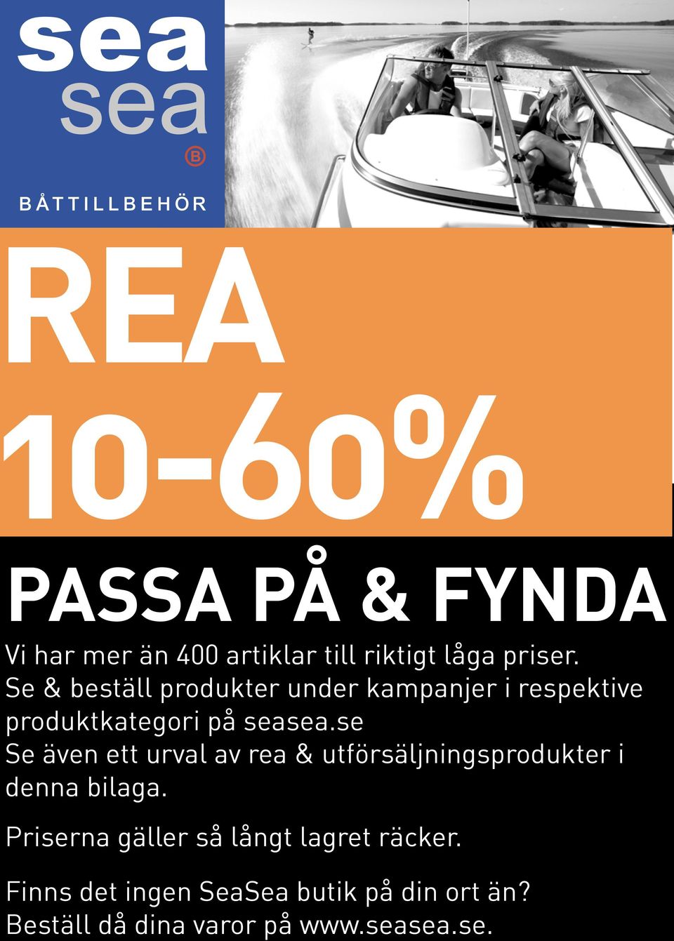 se Se även ett urval av rea & utförsäljningsprodukter i denna bilaga.