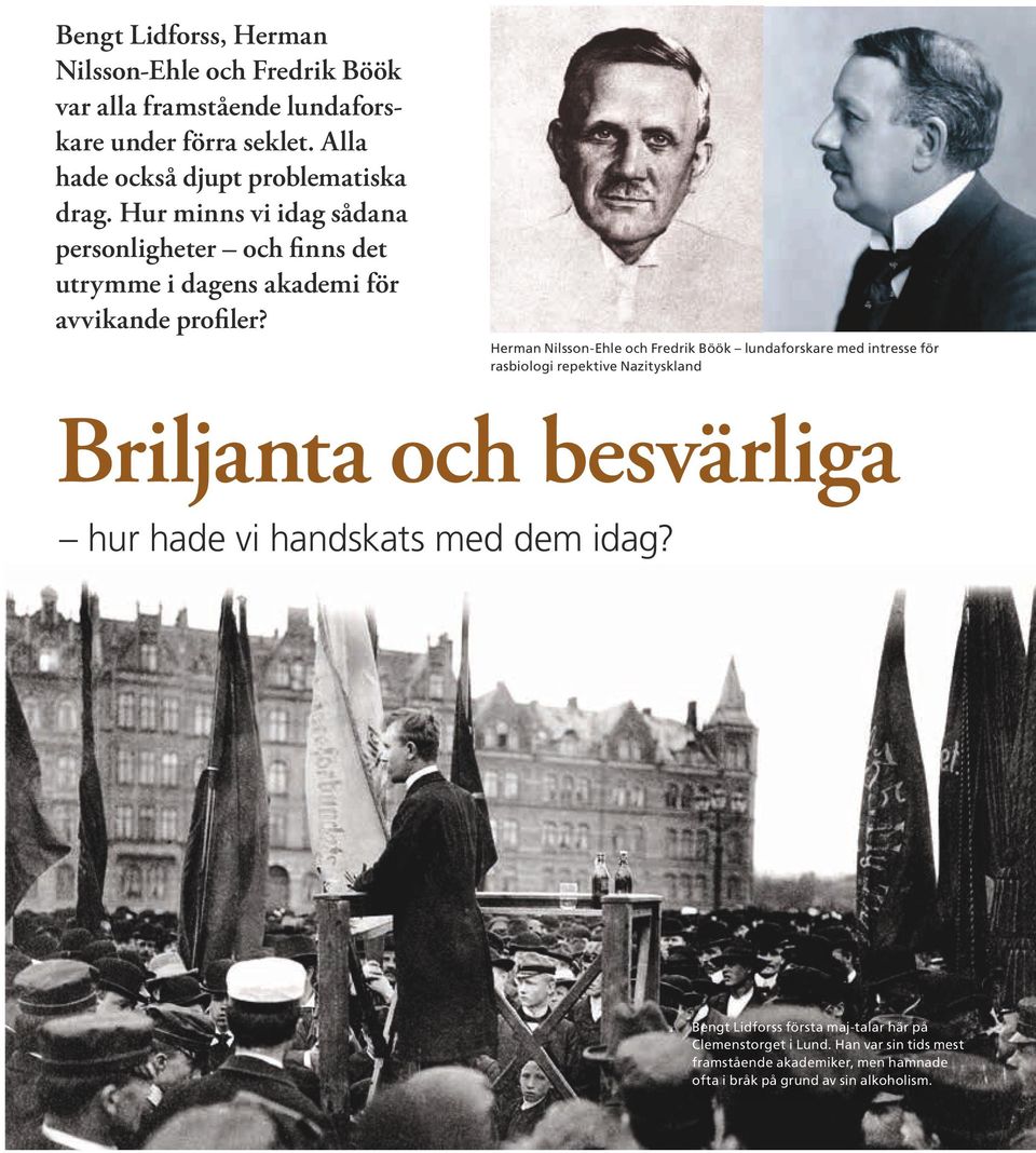 Herman Nilsson-Ehle och Fredrik Böök lundaforskare med intresse för rasbiologi repektive Nazityskland Briljanta och besvärliga hur hade vi