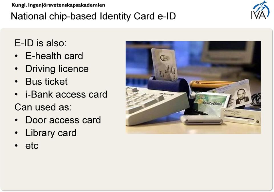 licence Bus ticket i-bank access card