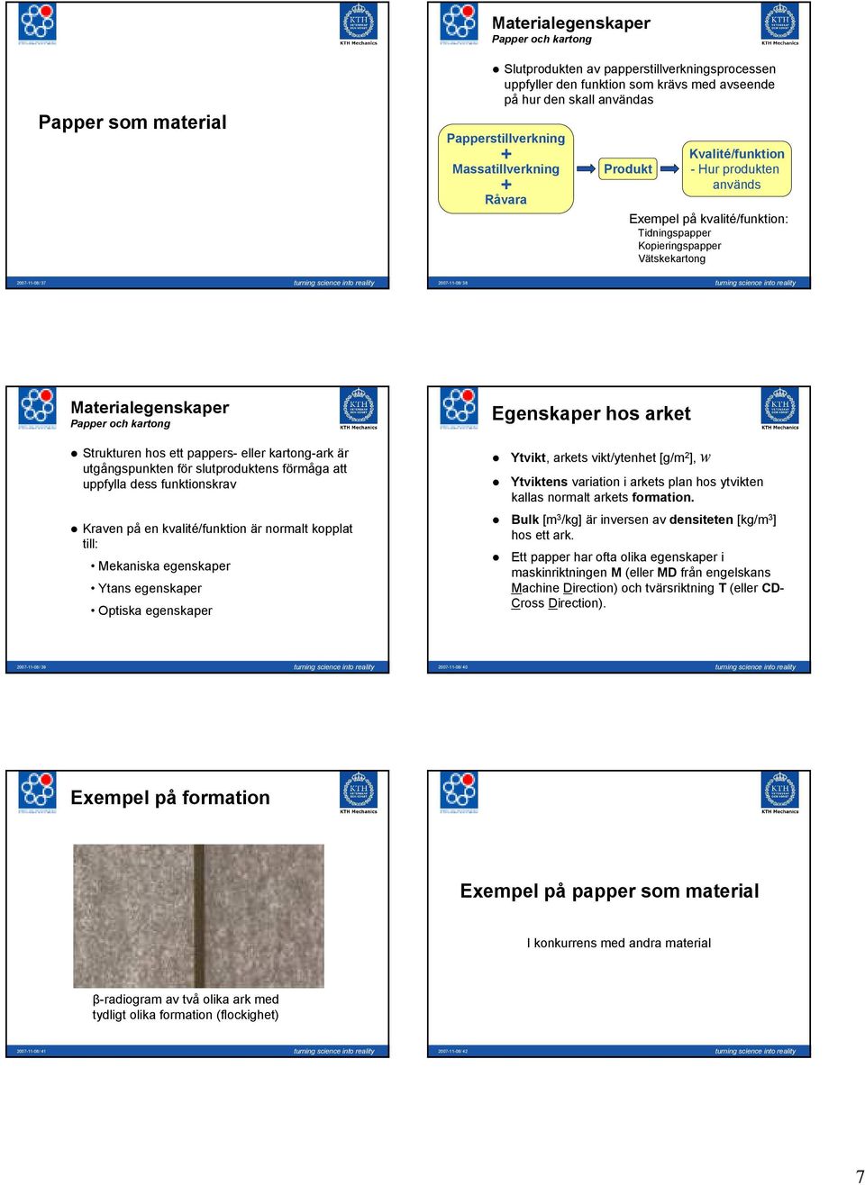 Papper och kartong Egenskaper hos arket Strukturen hos ett pappers- eller kartong-ark är utgångspunkten för slutproduktens förmåga att uppfylla dess funktionskrav Ytvikt, arkets vikt/ytenhet [g/m 2