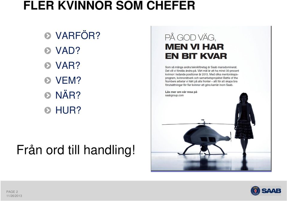 VAR? VEM? NÄR? HUR?