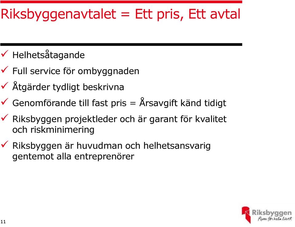 Årsavgift känd tidigt Riksbyggen projektleder och är garant för kvalitet och