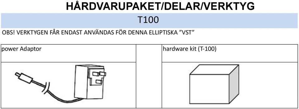 VERKTYGEN FÅR ENDAST ANVÄNDAS