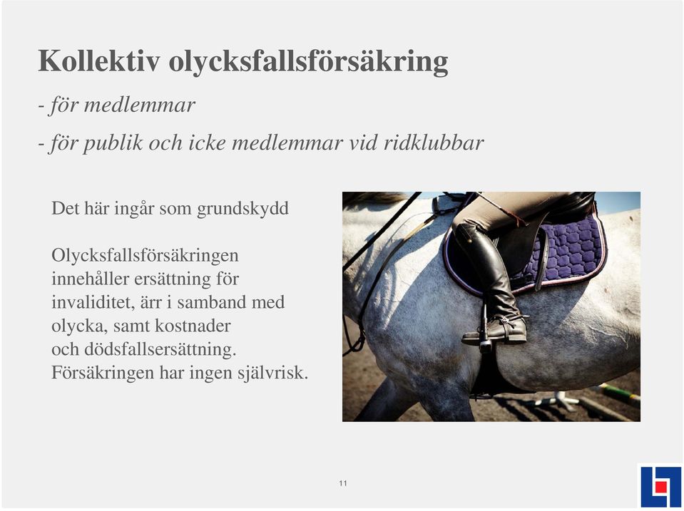 Olycksfallsförsäkringen innehåller ersättning för invaliditet, ärr i