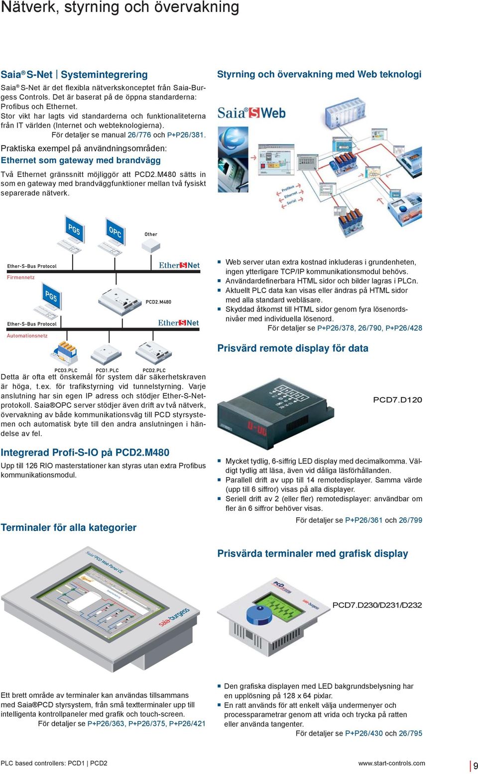 Praktiska exempel på användningsområden: Ethernet som gateway med brandvägg Två Ethernet gränssnitt möjliggör att PD.