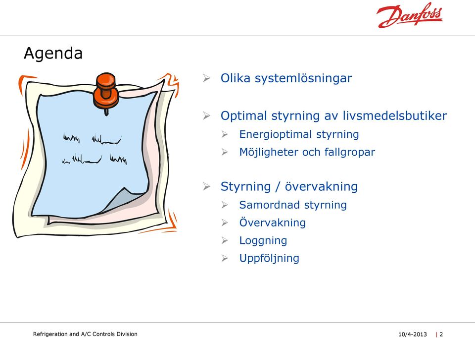 fallgropar Styrning / övervakning Samordnad styrning