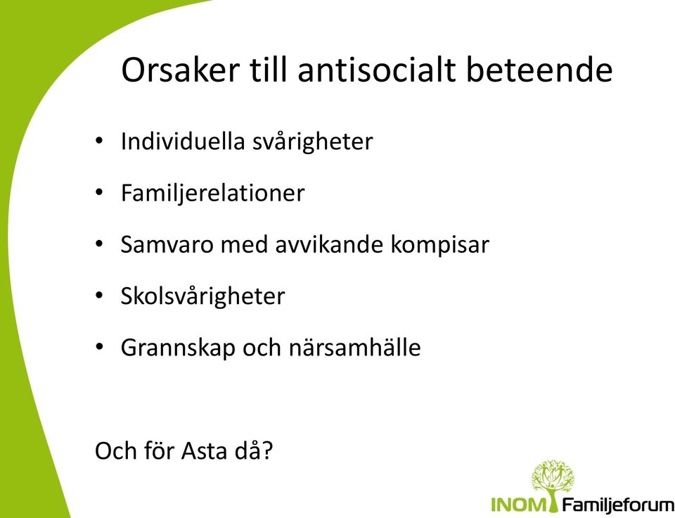 Familjerelationer Samvaro med avvikande