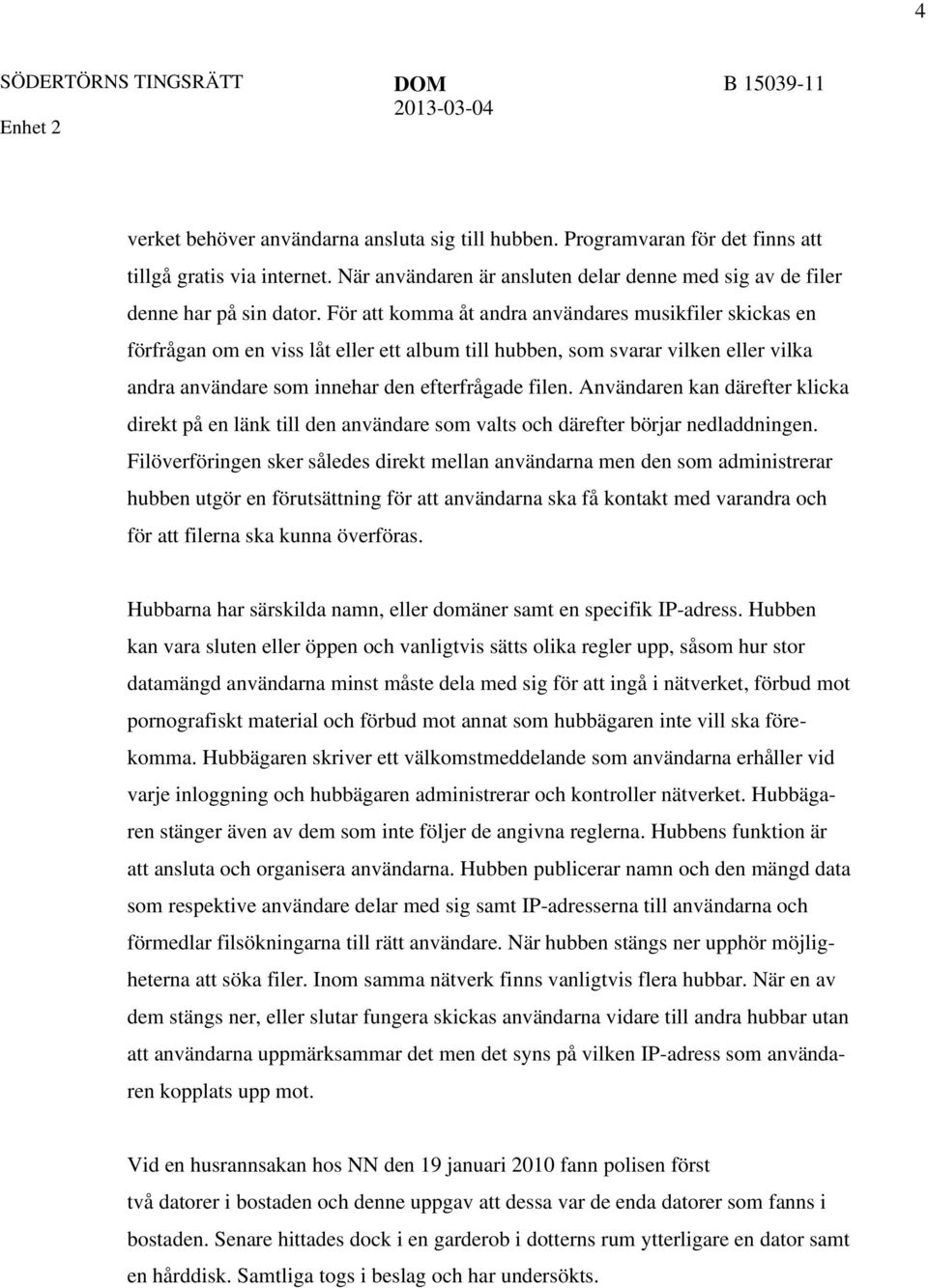 Användaren kan därefter klicka direkt på en länk till den användare som valts och därefter börjar nedladdningen.