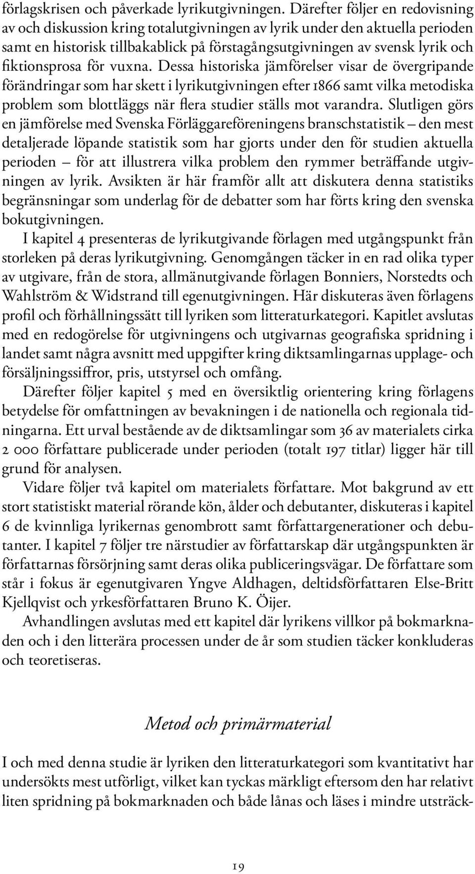 fiktionsprosa för vuxna.