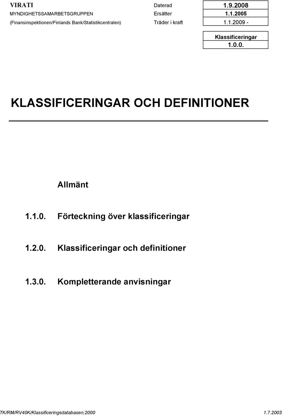 3.0. Kompletterande anvisningar