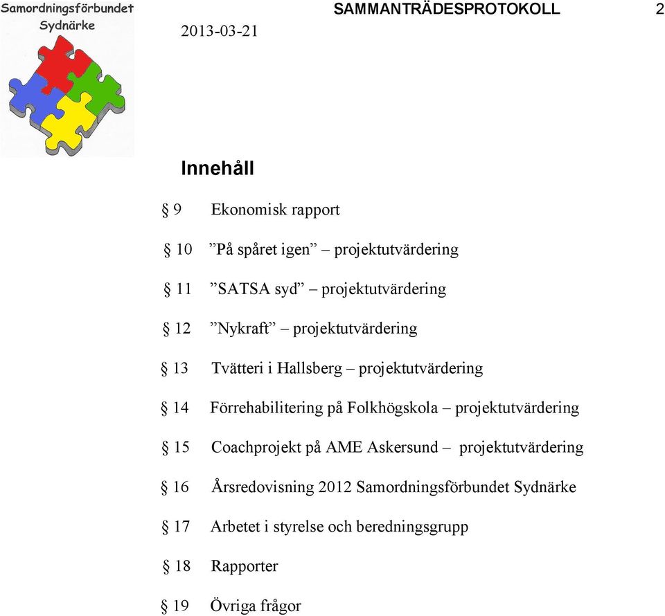 Förrehabilitering på Folkhögskola projektutvärdering 15 Coachprojekt på AME Askersund projektutvärdering