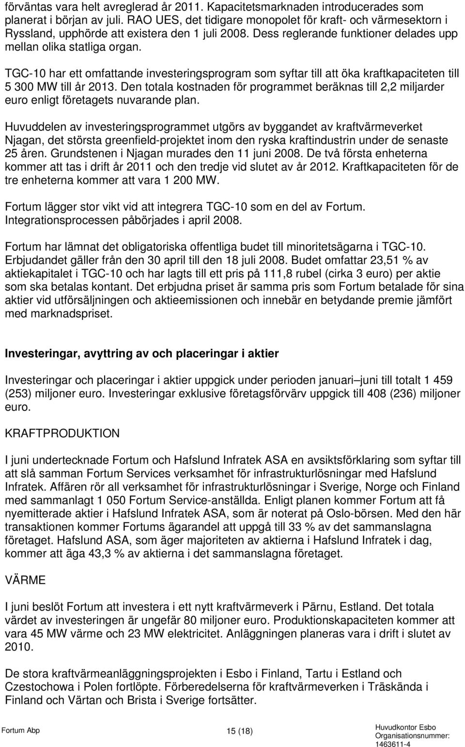 TGC-10 har ett omfattande investeringsprogram som syftar till att öka kraftkapaciteten till 5 300 MW till år 2013.