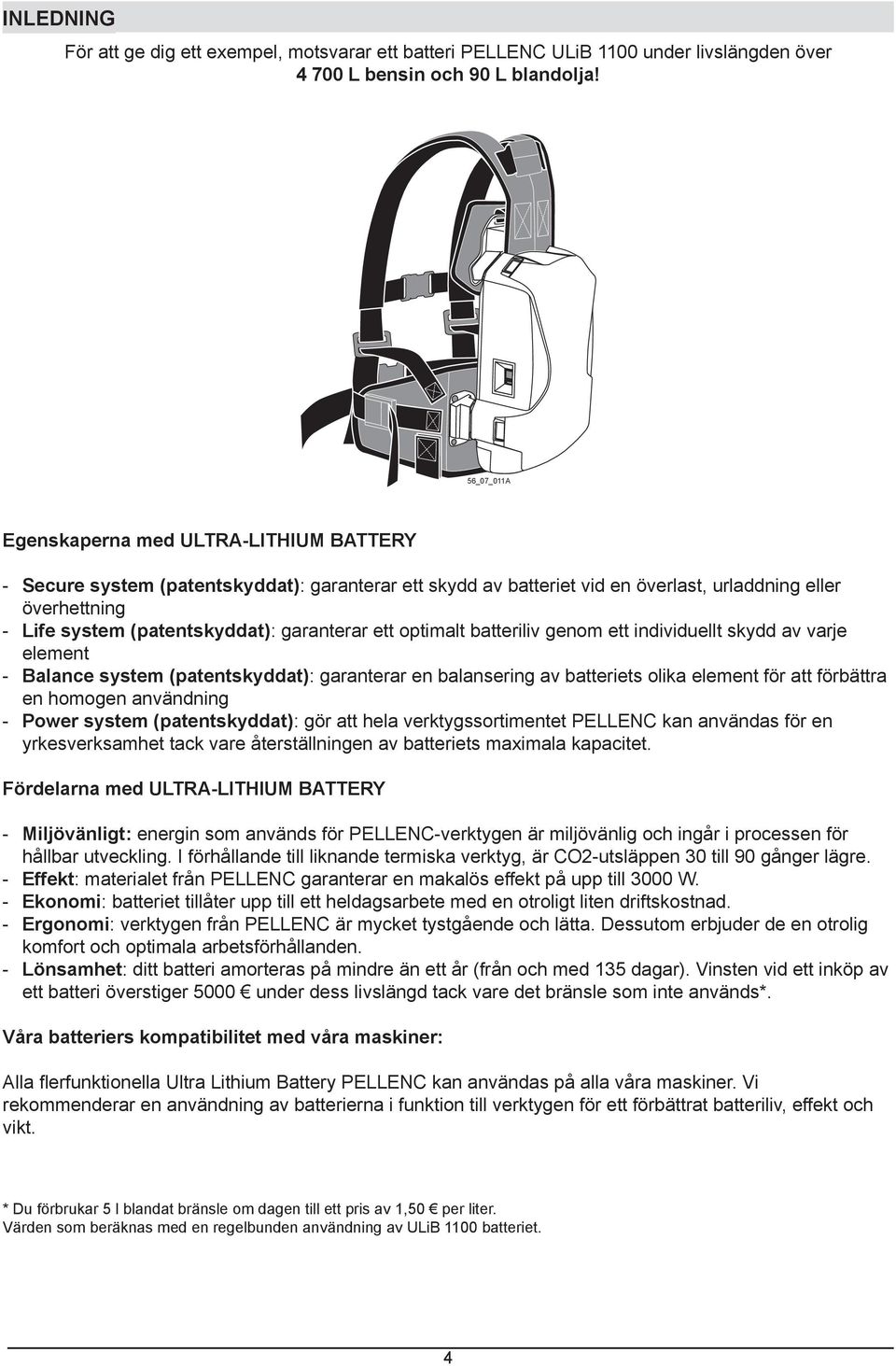 element - - Fördelarna med ULTRA-LITHIUM BATTERY - Miljövänligt: -