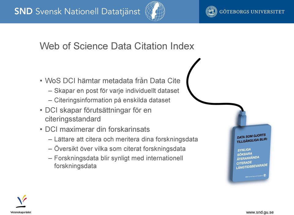 citeringsstandard DCI maximerar din forskarinsats Lättare att citera och meritera dina forskningsdata