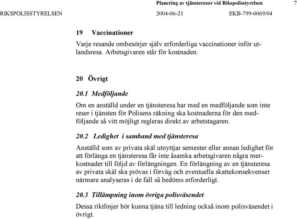 arbetstagaren. 20.