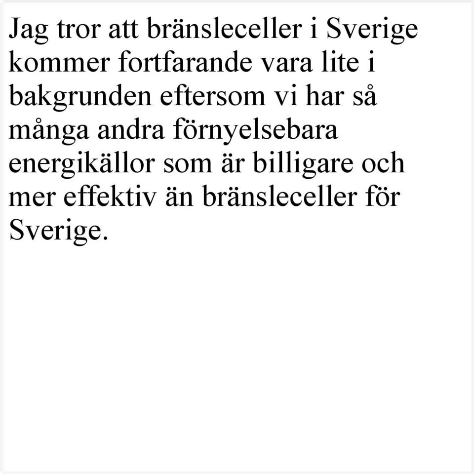 har så många andra förnyelsebara energikällor som