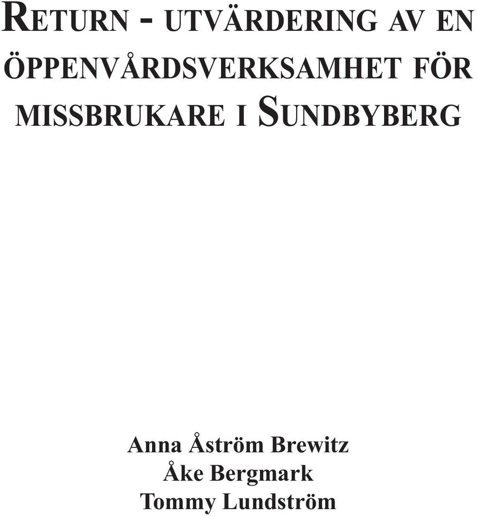 MISSBRUKARE I SUNDBYBERG Anna