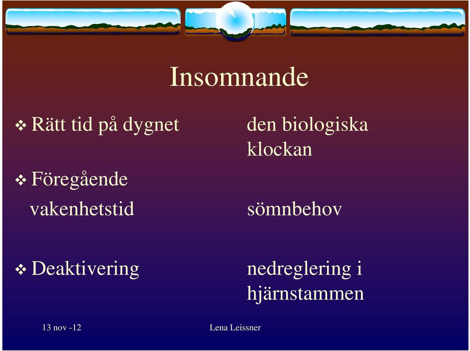 biologiska klockan sömnbehov