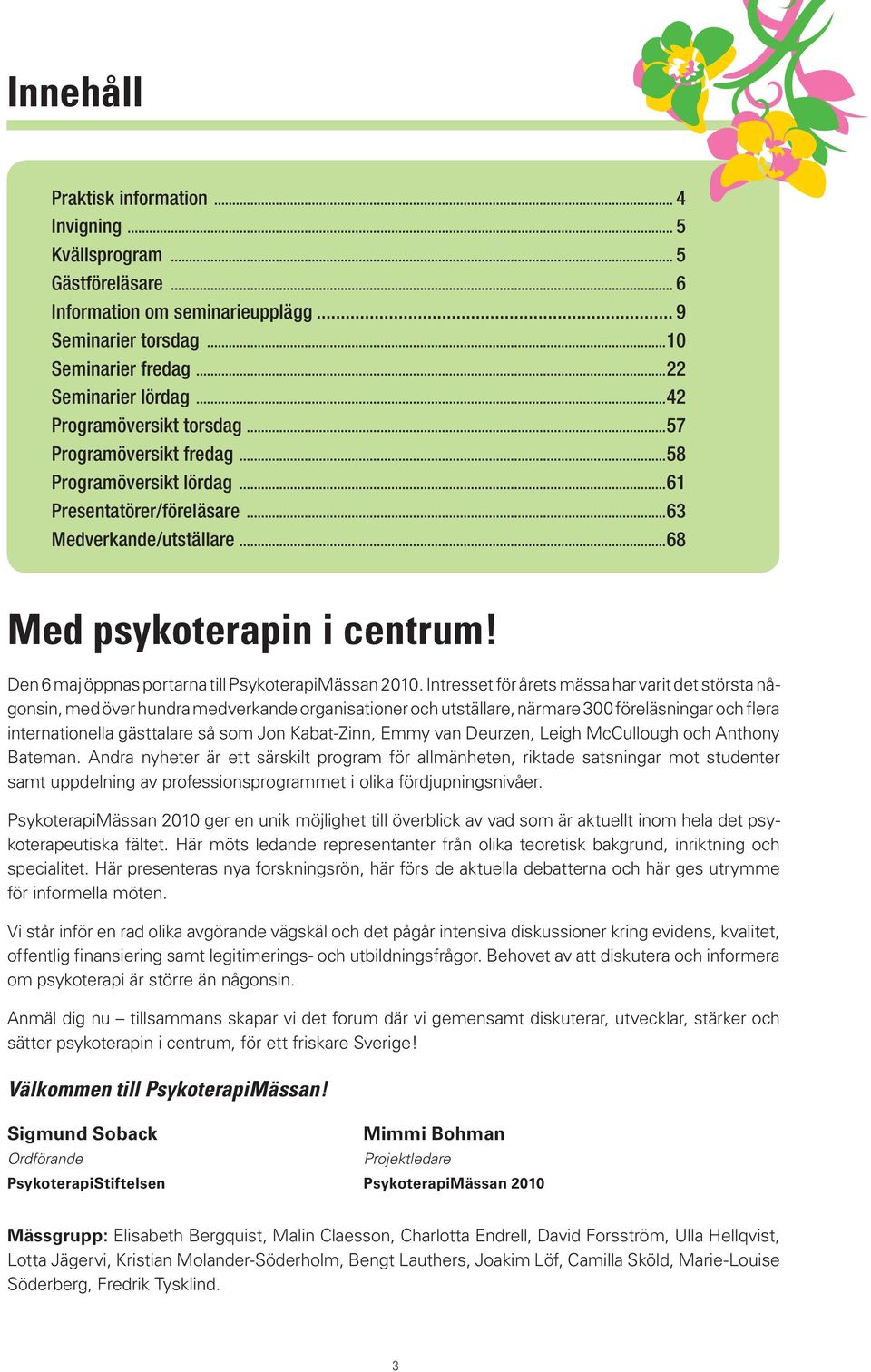 Den 6 maj öppnas portarna till PsykoterapiMässan 2010.