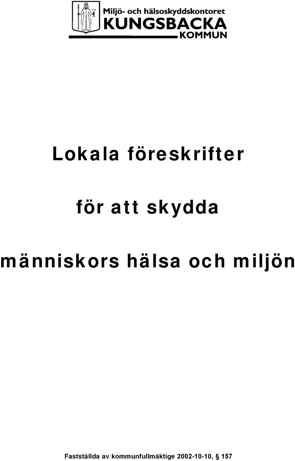 för att skydda