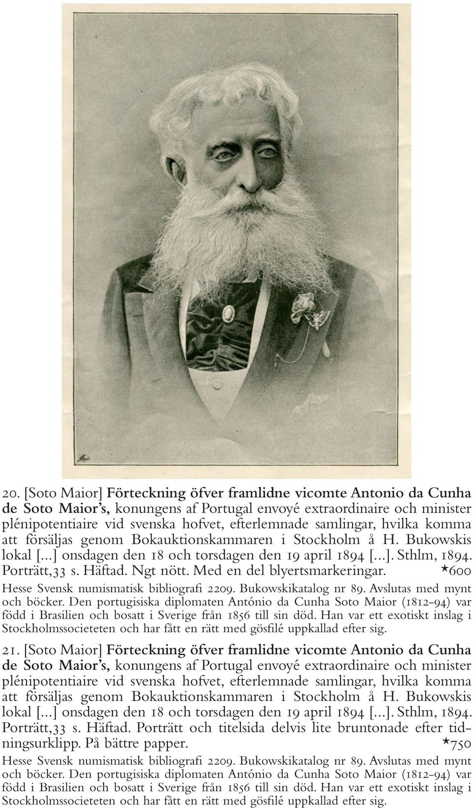 Ngt nött. Med en del blyertsmarkeringar. *600 Hesse Svensk numismatisk bibliografi 2209. Bukowskikatalog nr 89. Avslutas med mynt och böcker.