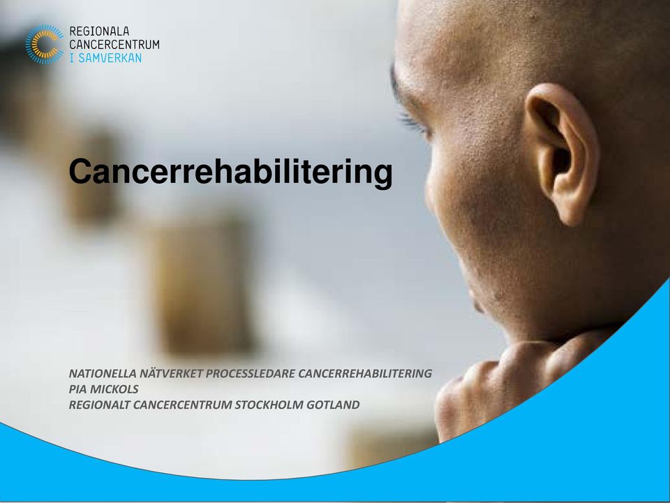 CANCERREHABILITERING PIA MICKOLS
