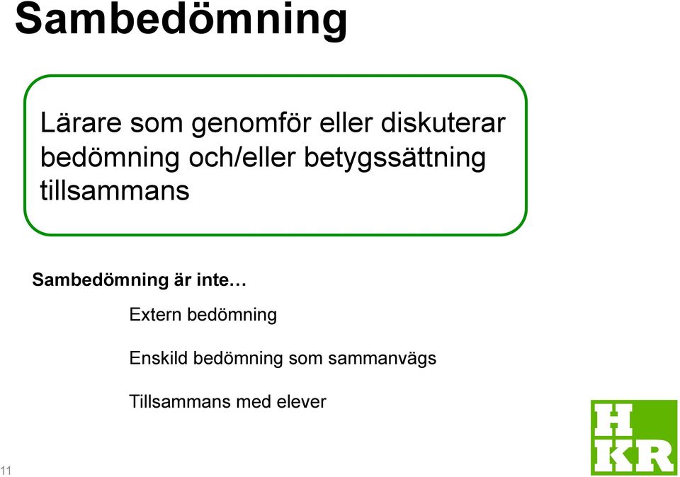 tillsammans Sambedömning är inte Extern