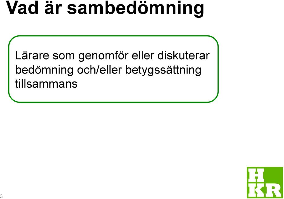 diskuterar bedömning