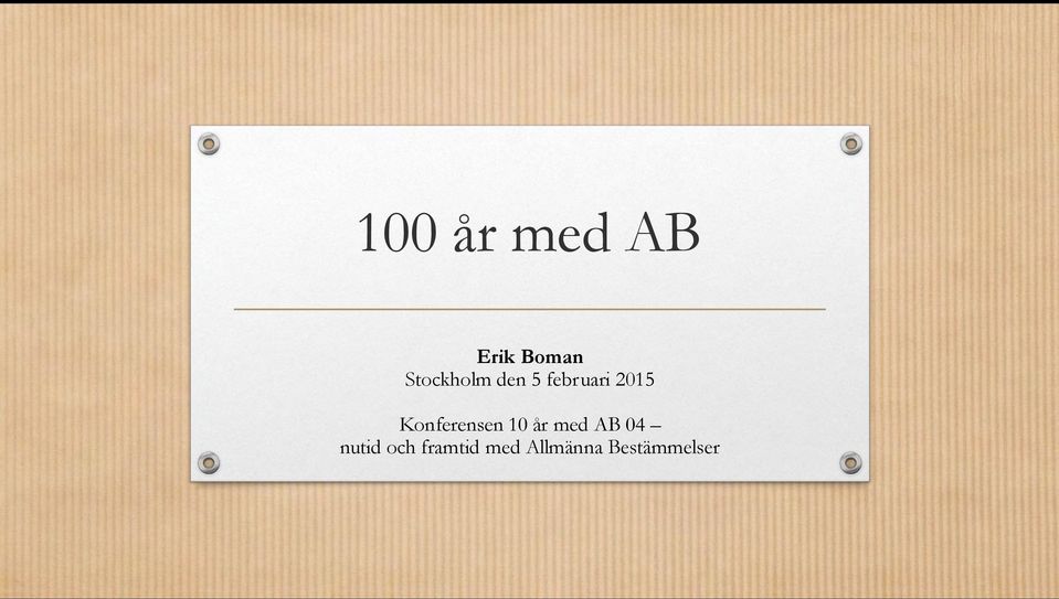 Konferensen 10 år med AB 04