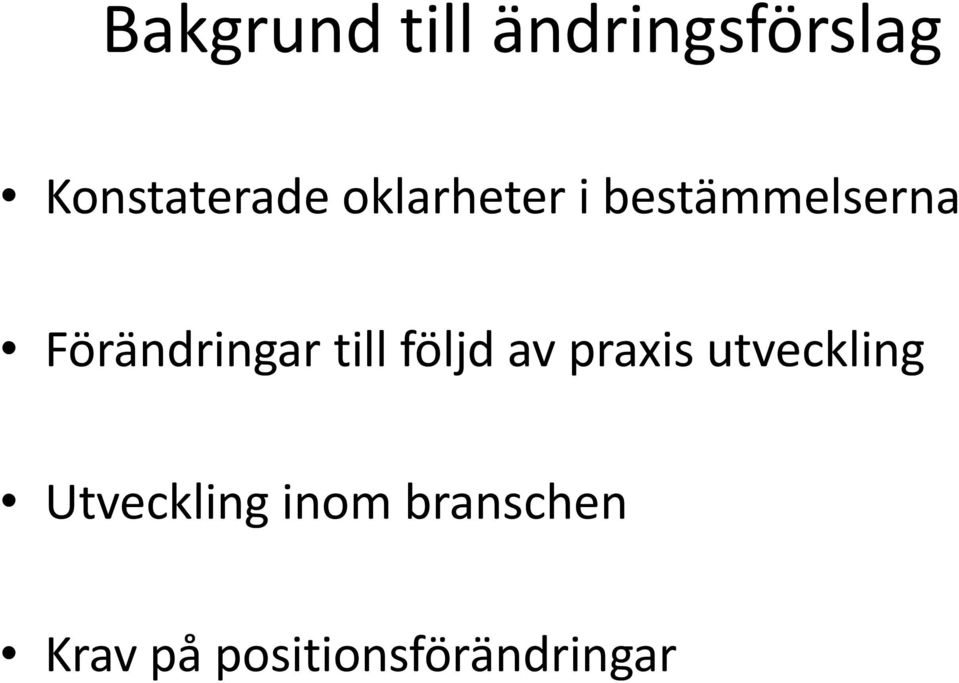 till följd av praxis utveckling Utveckling