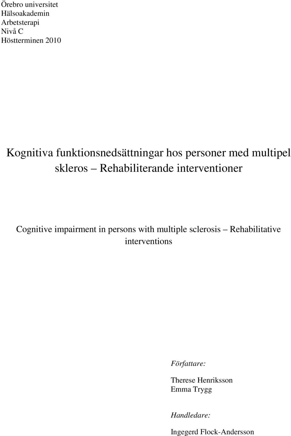 interventioner Cognitive impairment in persons with multiple sclerosis