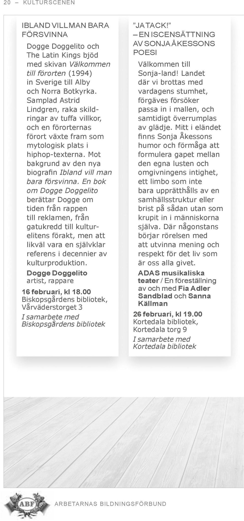 Mot bakgrund av den nya biografin Ibland vill man bara försvinna.