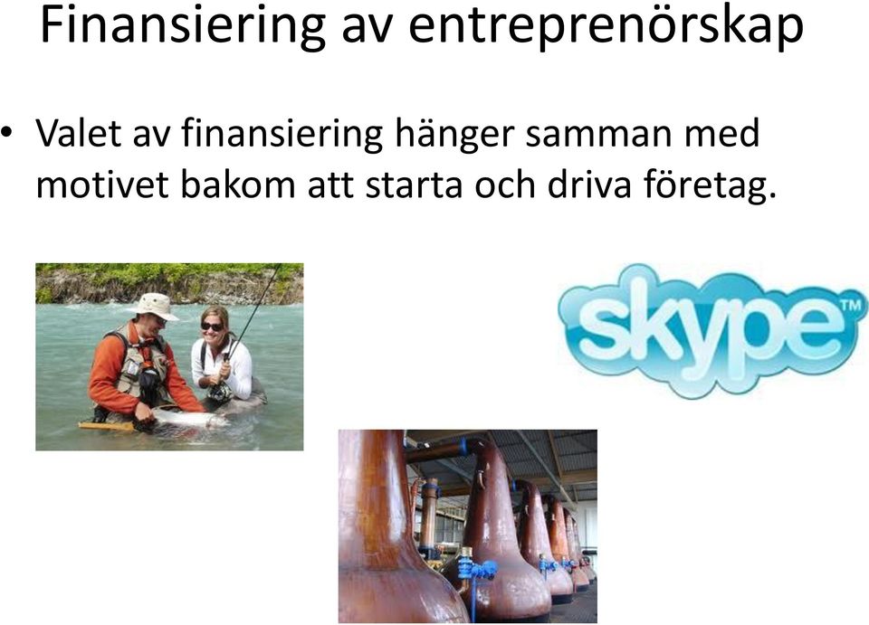 finansiering hänger samman