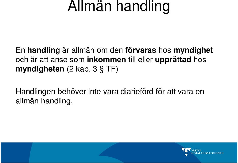 upprättad hos myndigheten (2 kap.