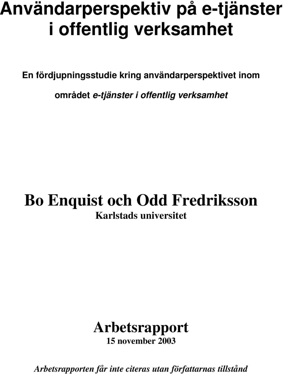 offentlig verksamhet Bo Enquist och Odd Fredriksson Karlstads universitet