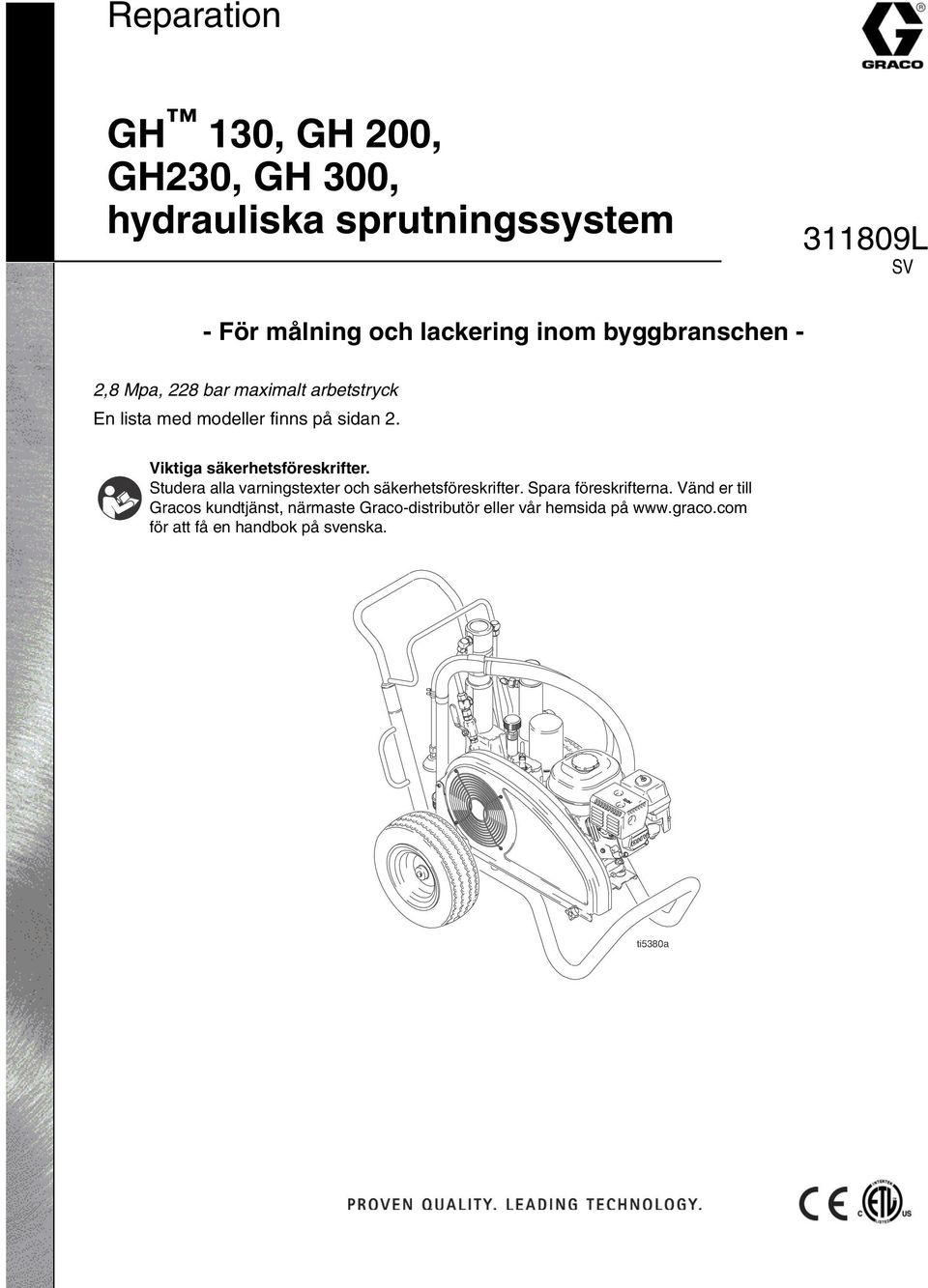 Viktiga säkerhetsföreskrifter. Studera alla varningstexter och säkerhetsföreskrifter. Spara föreskrifterna.